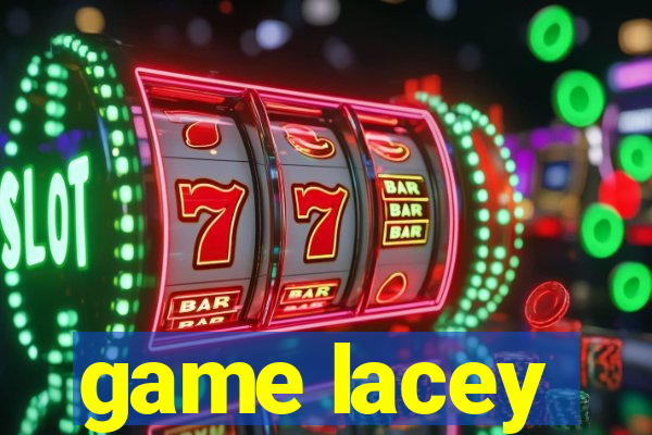 game lacey